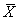 *